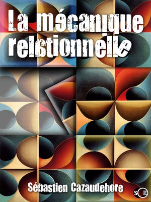 cover image of La mécanique relationnelle